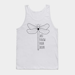 Follow your door Tank Top